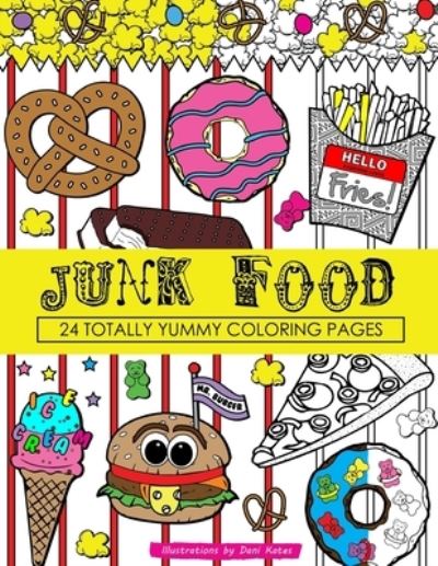 Cover for Dani Kates · Junk Food Coloring Book (Paperback Book) (2016)