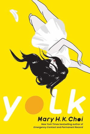 Yolk - Mary H. K. Choi - Livros - Simon & Schuster Children's Publishing - 9781534483934 - 2 de março de 2021