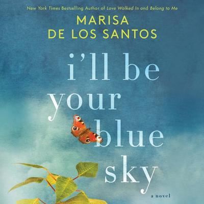 Cover for Marisa de los Santos · I'll Be Your Blue Sky (MP3-CD) (2018)