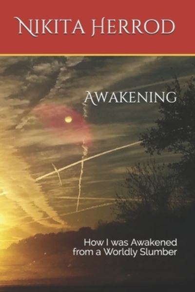 Cover for Nikita O Herrod · Awakening How I was Awakened from a Worldly Slumber (Paperback Book) (2019)