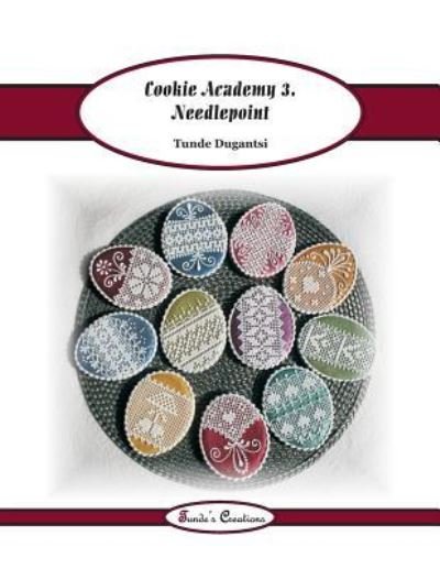 Cover for Tunde Dugantsi · Cookie Academy 3. - Needlepoint (Paperback Book) (2016)