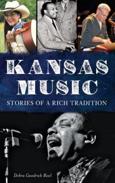 Cover for Debra Goodrich Bisel · Kansas Music (Hardcover Book) (2014)