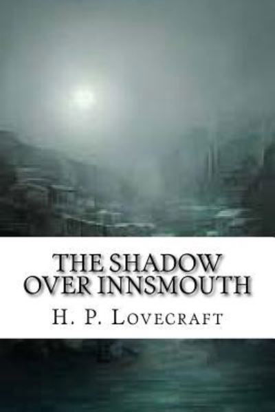 Cover for H P Lovecraft · The Shadow Over Innsmouth (Pocketbok) (2017)