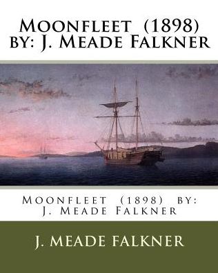 Cover for J Meade Falkner · Moonfleet (1898) by (Paperback Book) (2017)