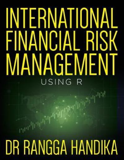 Cover for Rangga Handika · International Financial Risk Management Using R (Paperback Book) (2017)