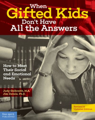 Cover for Judy Galbralth · When Gifted Kids Don't Have All the Answers (Paperback Book) [2nd Second Edition, Revised, Revised &amp; Updated edition] (2015)