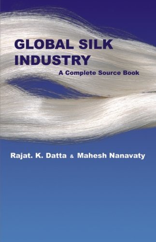 Cover for Rajat Datta · Global Silk Industry: A Complete Source Book (Paperback Book) (2005)