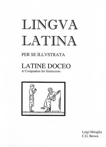 Lingua Latina - Latine Doceo: A Companion for Instructors - Lingua Latina - Christopher G. Brown - Books - Focus Publishing/R Pullins & Co - 9781585100934 - July 1, 2004