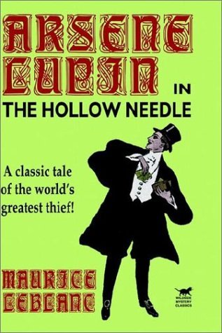 The Hollow Needle: The Further Adventures of Arsene Lupin - Maurice LeBlanc - Books - Wildside Press - 9781592241934 - February 20, 2003