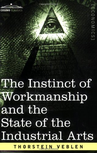 Cover for Thorstein Veblen · The Instinct of Workmanship and the State of the Industrial Arts (Paperback Book) (2006)