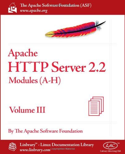 Cover for Apache Software Foundation · Apache HTTP Server 2.2 Official Documentation - Volume III. Modules (A-H) (Paperback Bog) (2010)
