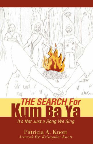 Cover for Patricia A. Knott · The Search for Kum Ba Ya (Paperback Book) (2008)