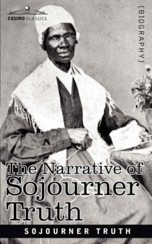 The Narrative of Sojourner Truth - Sojourner Truth - Books - Cosimo Classics - 9781605200934 - 2008