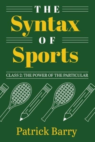 Cover for Patrick Barry · Syntax of Sports, Class 2 (Book) (2020)
