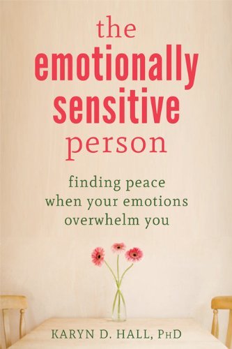 Cover for Karyn D. Hall · The Emotionally Sensitive Person: Finding Peace When Your Emotions Overwhelm You (Paperback Book) (2015)