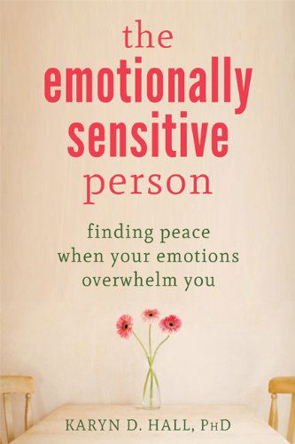 Cover for Karyn D. Hall · The Emotionally Sensitive Person: Finding Peace When Your Emotions Overwhelm You (Paperback Book) (2015)