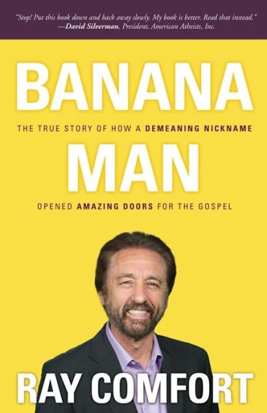 Banana Man - Ray Comfort - Books - Bridge-Logos, Inc. - 9781610361934 - September 1, 2017