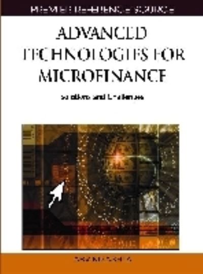 Cover for Arvind Ashta · Advanced Technologies for Microfinance: Solutions and Challenges (Gebundenes Buch) (2010)