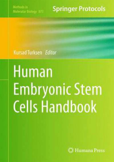 Cover for Kursad Turksen · Human Embryonic Stem Cells Handbook - Methods in Molecular Biology (Gebundenes Buch) [2012 edition] (2012)