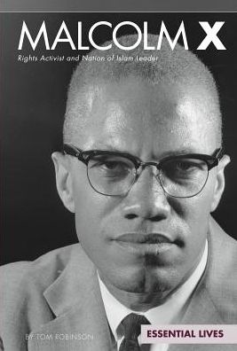 Cover for Tom Robinson · Malcolm X: Rights Activist and Nation of Islam Leader: Rights Activist and Nation of Islam Leader (Essential Lives) (Hardcover Book) (2013)