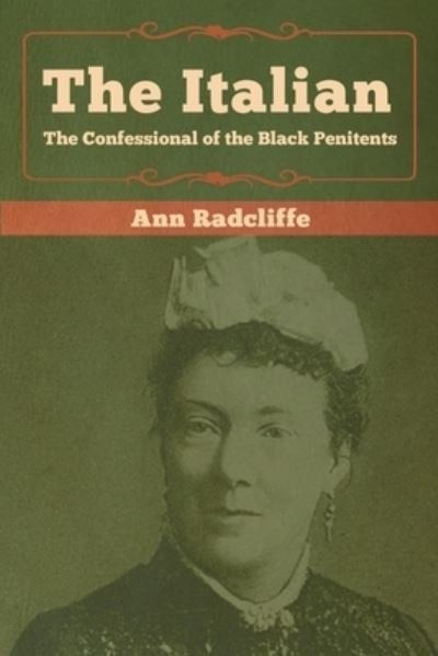 The Italian - Ann Radcliffe - Books - Bibliotech Press - 9781618956934 - August 16, 2019