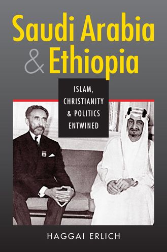 Cover for Haggai Erlich · Saudi Arabia and Ethiopia: Islam, Christianity, and Politics Entwined (Paperback Book) (2014)