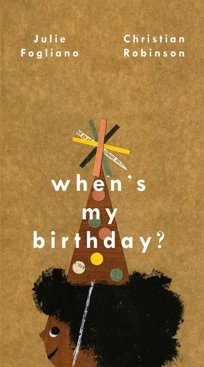 Cover for Julie Fogliano · When's My Birthday? (Hardcover Book) (2017)