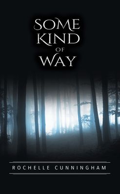 Cover for Rochelle Cunningham · Some Kind of Way (Paperback Book) (2019)