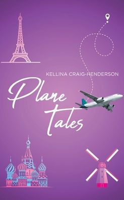 Cover for Kellina Craig-Henderson · Plane Tales (Paperback Book) (2021)