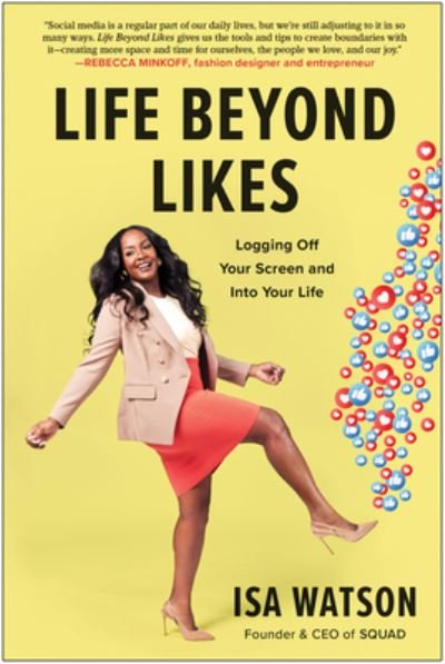 Cover for Isa Watson · Life Beyond Likes: Logging Off Your Screen and Into Your Life (Inbunden Bok) (2023)