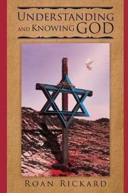 Cover for Roan Rickard · Understanding and Knowing God (Paperback Bog) (2018)