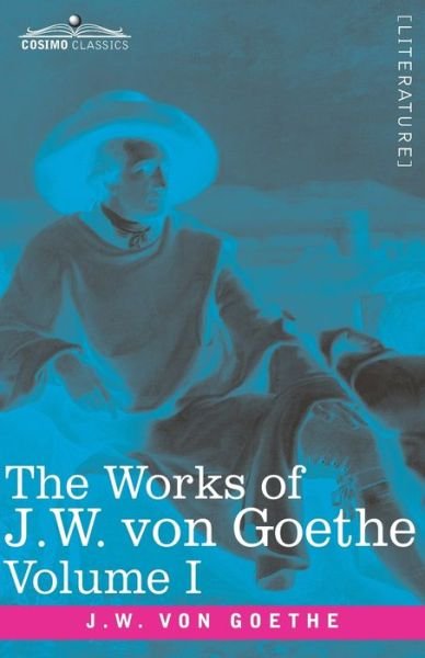 Cover for Johann Wolfgang Von Goethe · The Works of J.W. von Goethe, Vol. I : with His Life by George Henry Lewes : Wilhelm Meister's Apprenticeship Vol. I (Paperback Book) (2020)