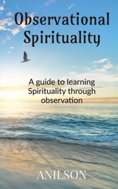 Cover for Anilson · Observational Spirituality (Book) (2020)