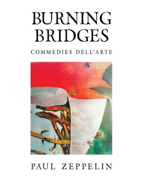 Burning Bridges - Paul Zeppelin - Livros - iUniverse, Incorporated - 9781663253934 - 21 de junho de 2023