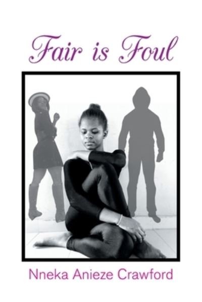 Cover for Nneka Anieze Crawford · Fair Is Foul (Paperback Bog) (2021)