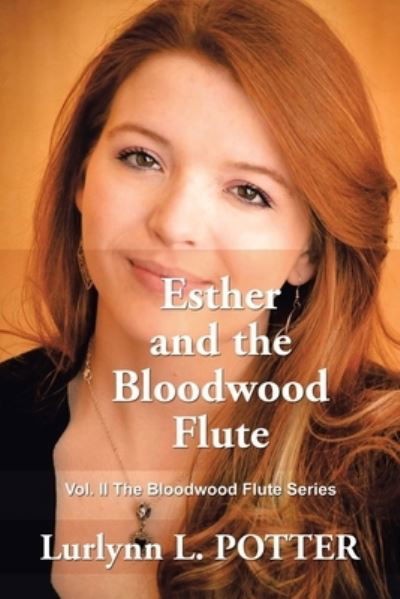 Cover for Lurlynn L Potter · Esther and the Bloodwood Flute (Paperback Bog) (2021)