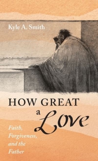 Cover for Kyle A Smith · How Great a Love (Hardcover Book) (2021)