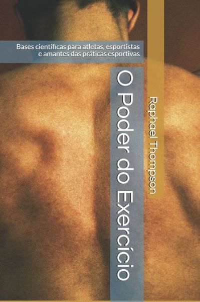 Cover for Raphael Ferreira Thompson · O Poder do Exercicio (Paperback Book) (2019)