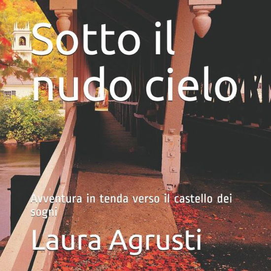 Cover for Laura Agrusti · Sotto il nudo cielo (Paperback Book) (2019)