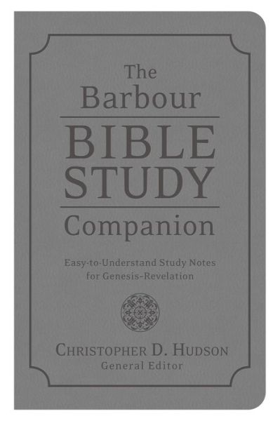 Barbour Bible Study Companion - Christopher D Hudson - Books - Barbour Publishing - 9781683222934 - November 1, 2017