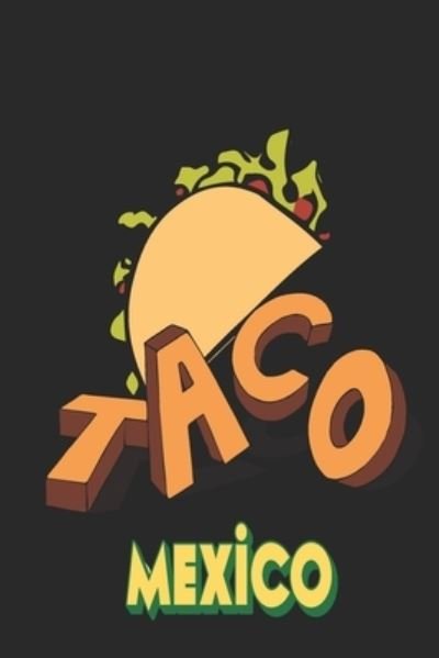 Taco Mexico - Foodietoon - Libros - Independently Published - 9781686672934 - 16 de agosto de 2019