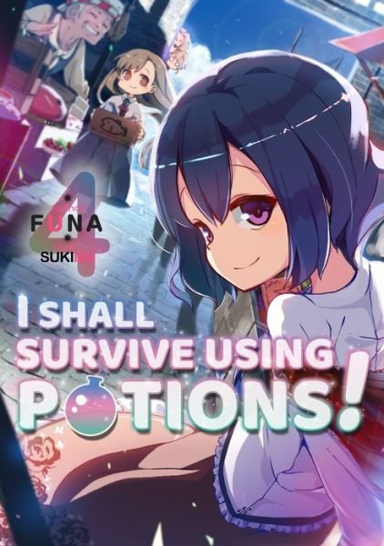 Cover for Funa · I Shall Survive Using Potions! Volume 4 - I Shall Survive Using Potions! (Light Novel) (Paperback Bog) (2021)