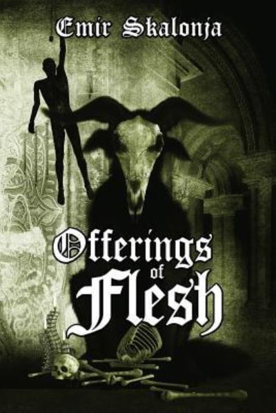 Cover for Emir Skalonja · Offerings of Flesh (Paperback Book) (2018)