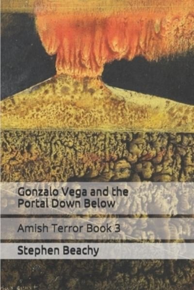 Cover for Stephen Beachy · Gonzalo Vega and the Portal Down Below (Paperback Book) (2019)