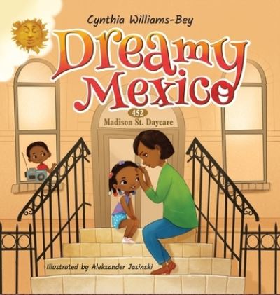 Cover for Cynthia Williams-Bey · Dreamy Mexico (Hardcover Book) (2020)