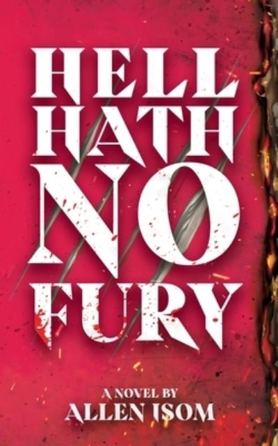 Allen Isom · Hell Hath No Fury (Book) (2023)