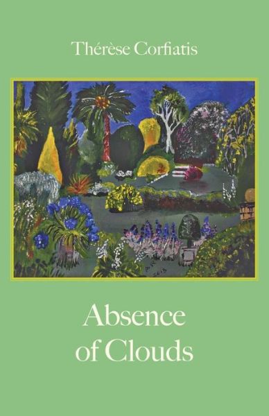 Absence of Clouds - Thérèse Corfiatis - Books - Ginninderra Press - 9781760413934 - August 15, 2017