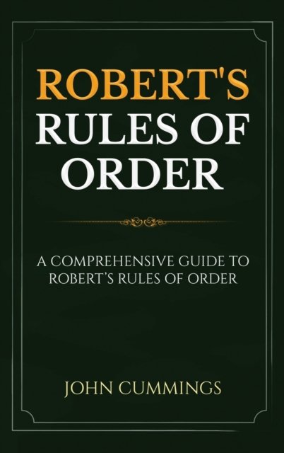 Cover for John Cummings · Robert's Rules of Order (Hardcover Book) (2020)