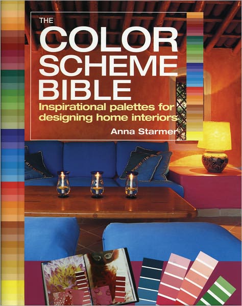 Anna Starmer · The Colour Scheme Bible: Inspirational Palettes for Designing Home Interiors (Paperback Book) (2016)