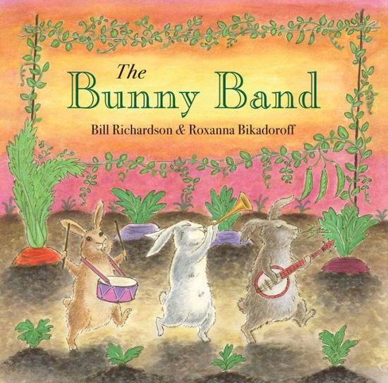 Cover for Bill Richardson · The Bunny Band (Hardcover Book) (2018)